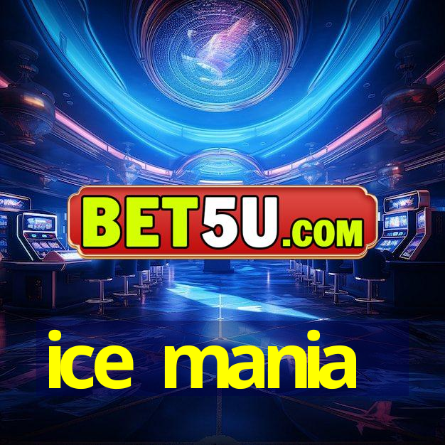 ice mania